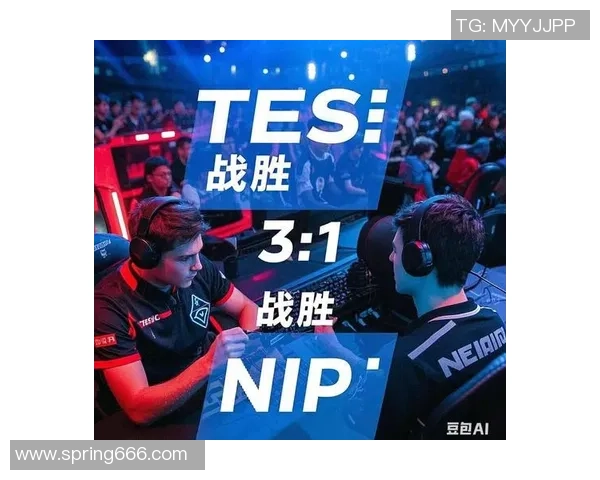 TES战队鏖战NIP 力争晋级季后赛冲刺之战即将打响 TES战队鏖战NIP 力争晋级季后赛冲刺之战即将打响